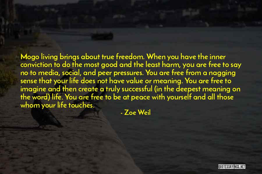 Truly Living Life Quotes By Zoe Weil