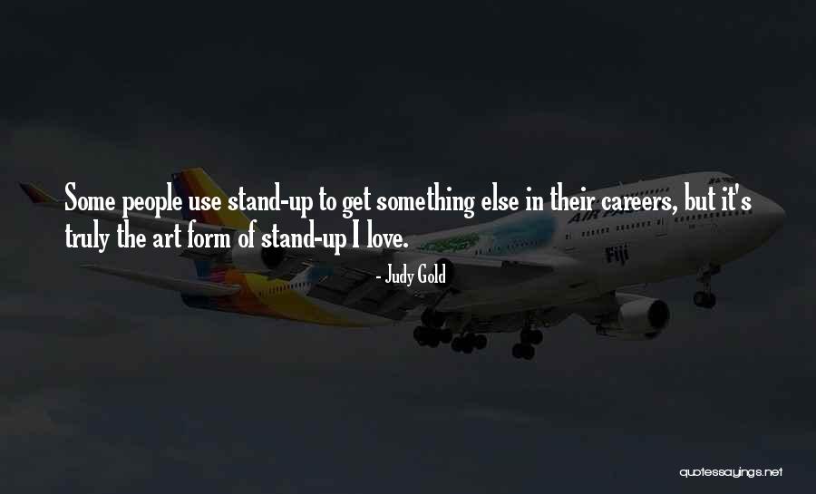 Truly Love Quotes By Judy Gold Truly Love Quotes By Judy Gold