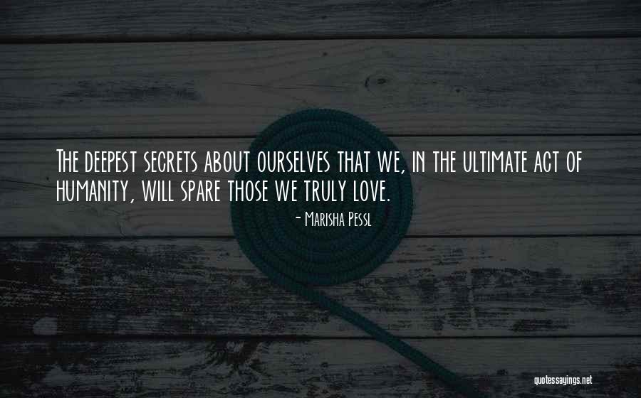 Truly Love Quotes By Marisha Pessl Truly Love Quotes By Marisha Pessl