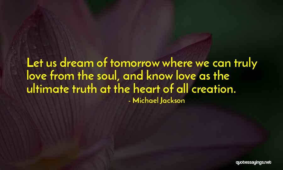 Truly Love Quotes By Michael Jackson Truly Love Quotes By Michael Jackson