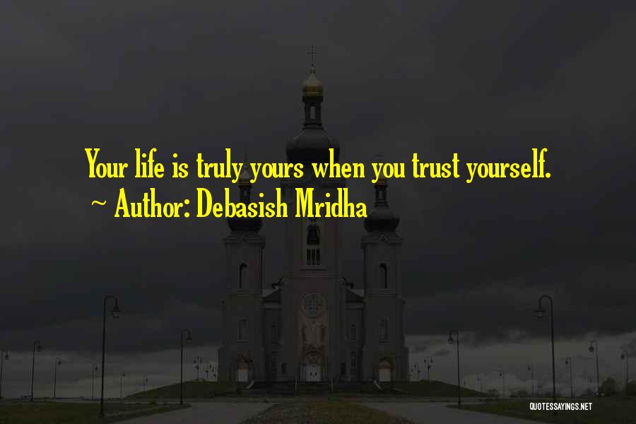 Truly Love Yourself Quotes By Debasish Mridha