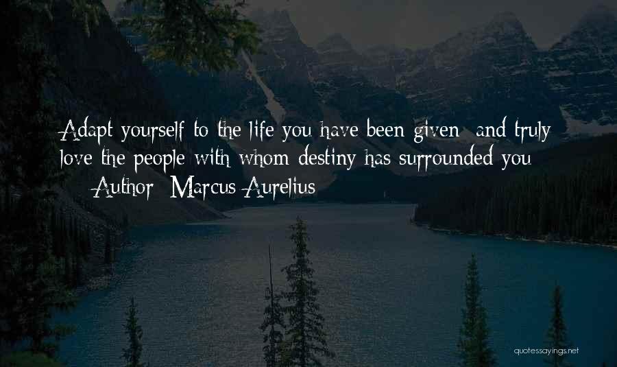 Truly Love Yourself Quotes By Marcus Aurelius