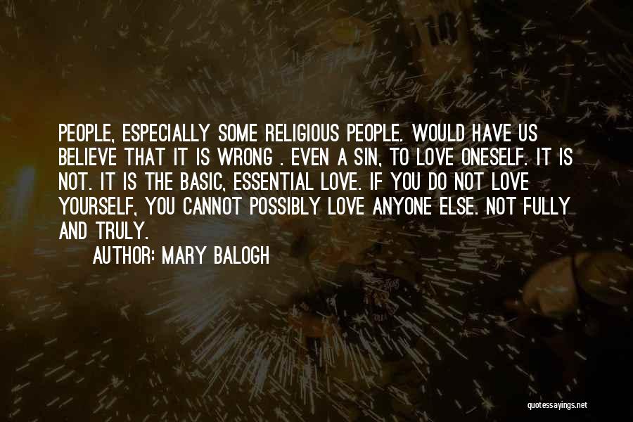 Truly Love Yourself Quotes By Mary Balogh