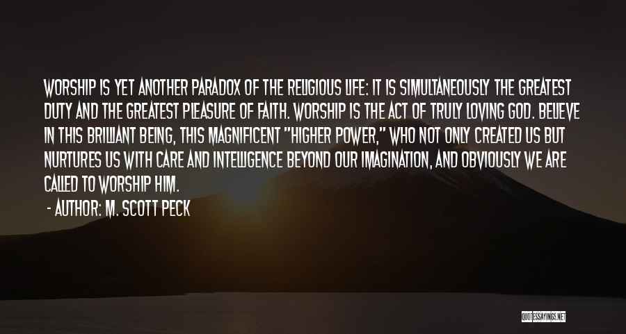 Truly Loving Him Quotes By M. Scott Peck