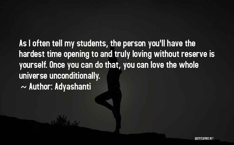 Truly Loving Yourself Quotes By Adyashanti