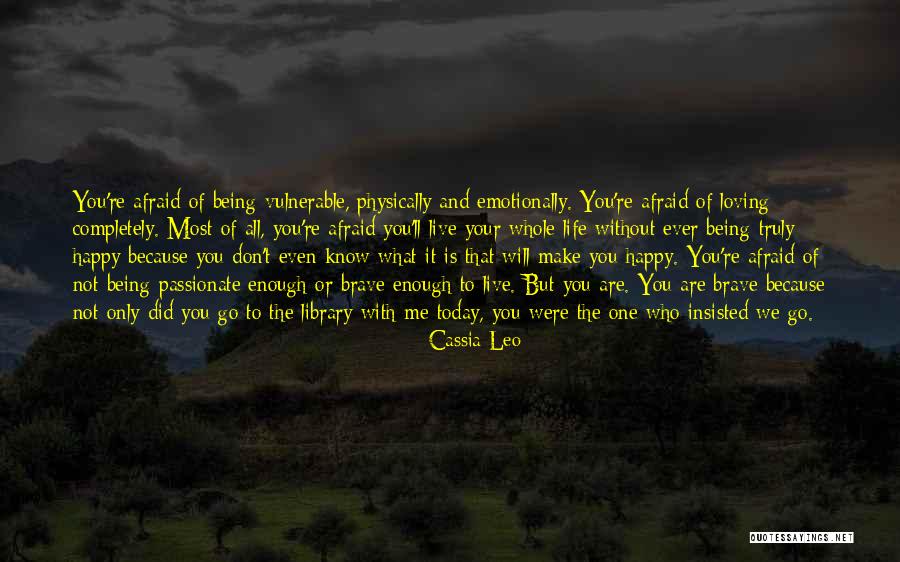Truly Loving Yourself Quotes By Cassia Leo Truly Loving Yourself Quotes By Cassia Leo