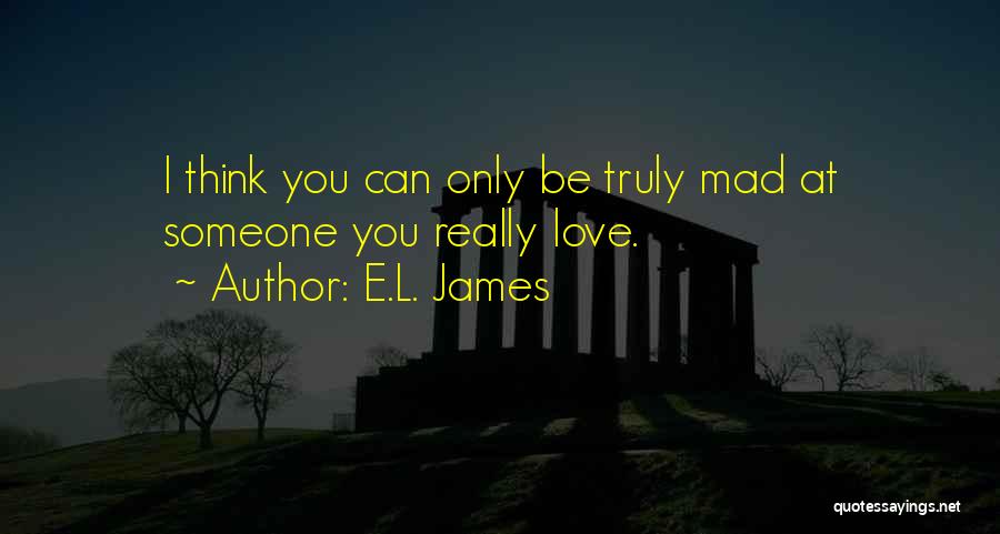 Truly Madly Love Quotes By E.L. James