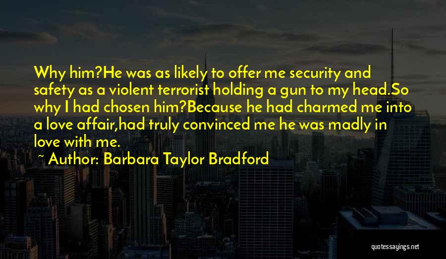 Truly Madly Yours Quotes By Barbara Taylor Bradford