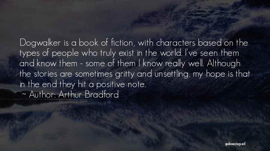 Truly Positive Quotes By Arthur Bradford