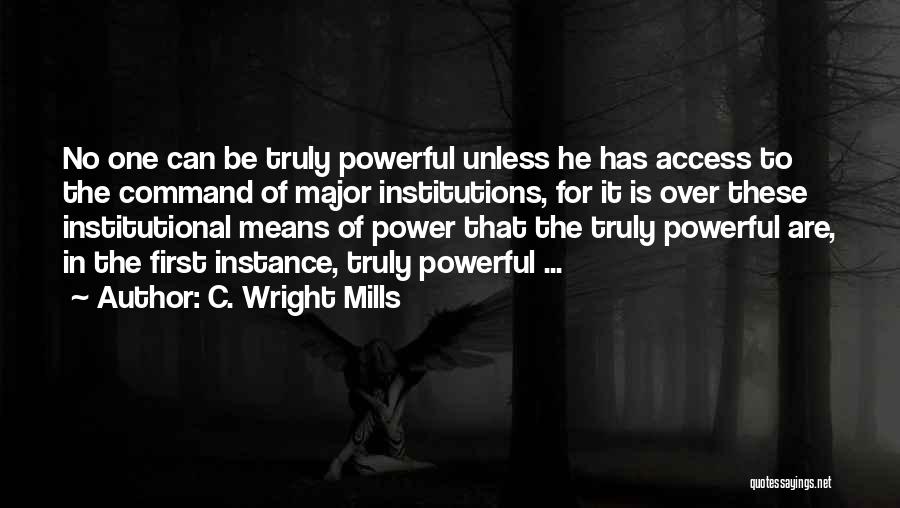Truly Powerful Quotes By C. Wright Mills