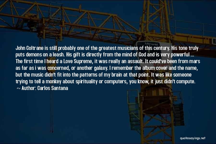 Truly Powerful Quotes By Carlos Santana