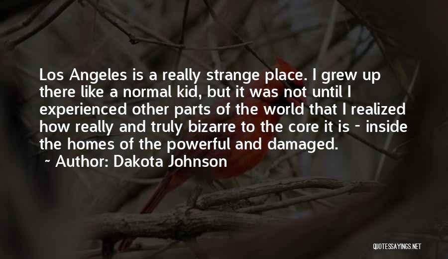 Truly Powerful Quotes By Dakota Johnson