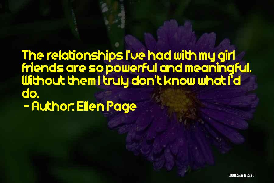 Truly Powerful Quotes By Ellen Page