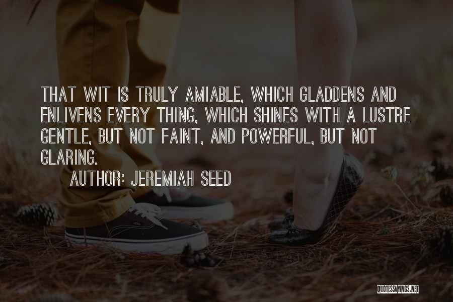 Truly Powerful Quotes By Jeremiah Seed