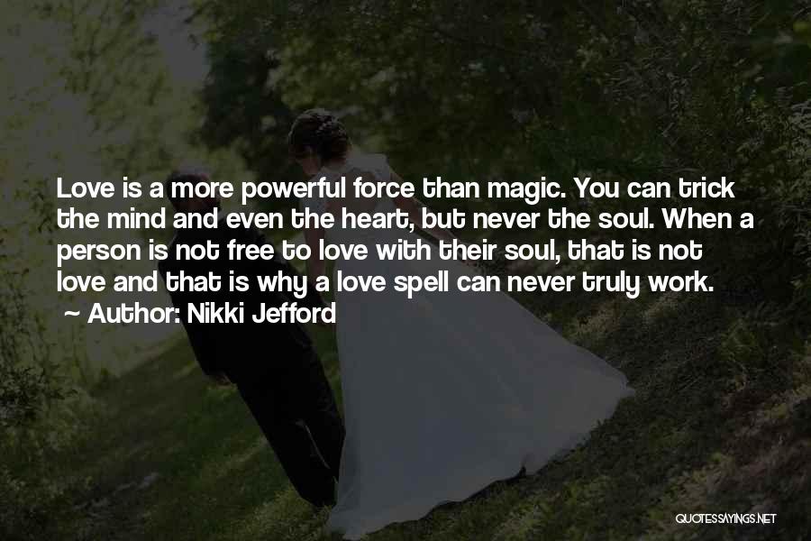 Truly Powerful Quotes By Nikki Jefford