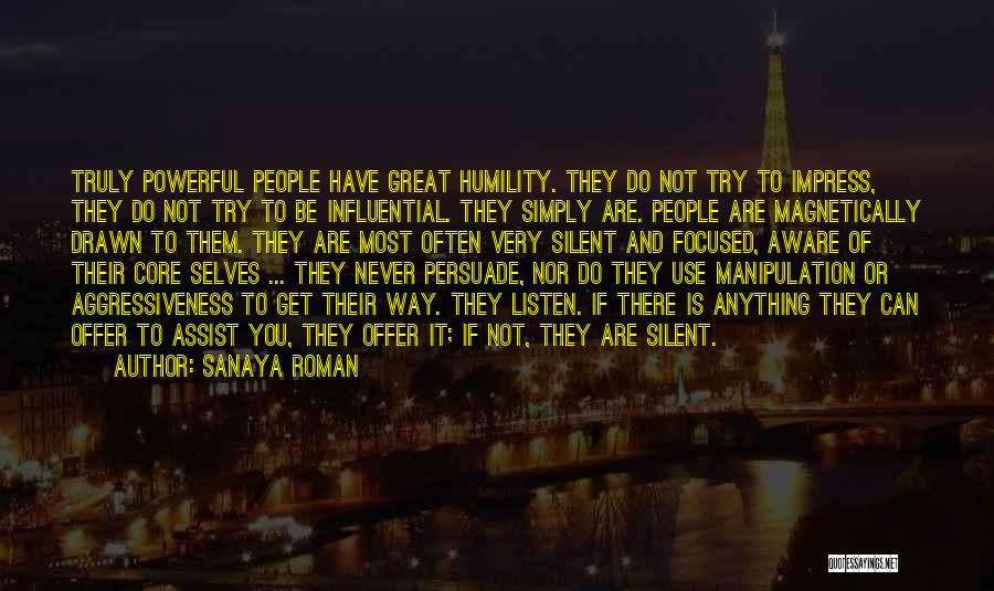 Truly Powerful Quotes By Sanaya Roman