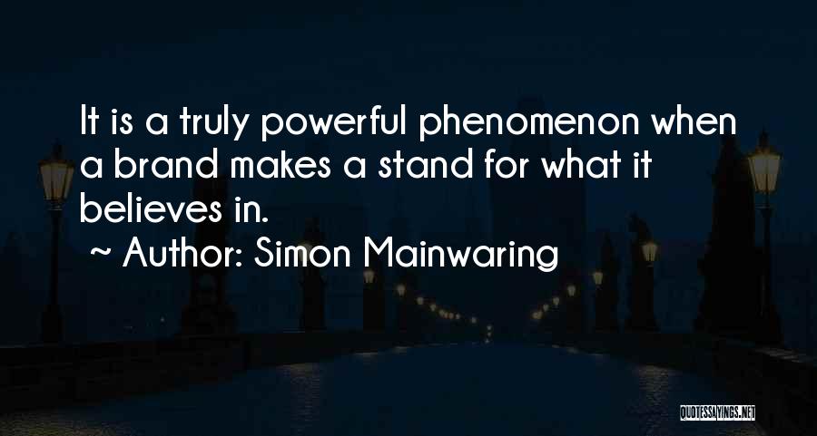Truly Powerful Quotes By Simon Mainwaring
