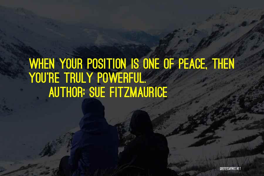 Truly Powerful Quotes By Sue Fitzmaurice