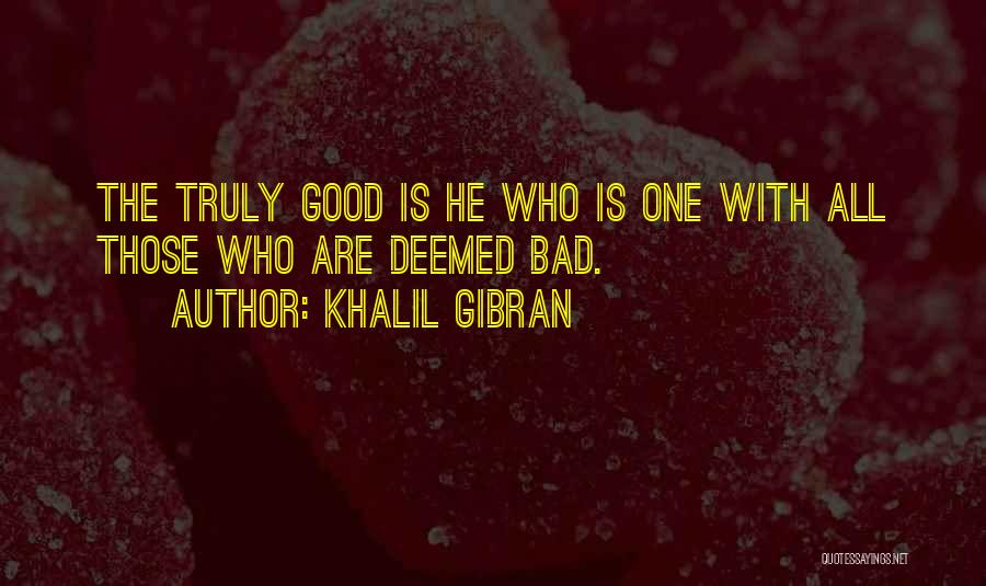 Truly Quotes By Khalil Gibran