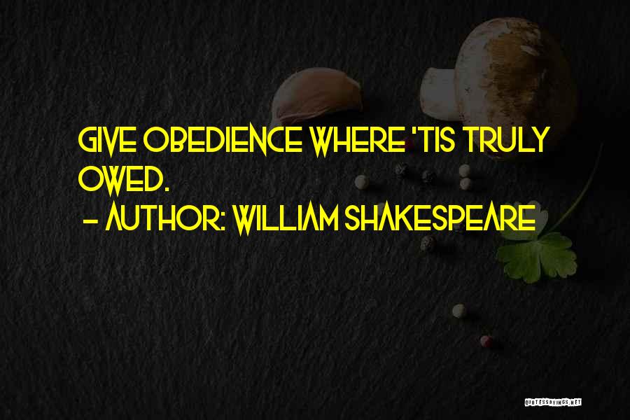 Truly Quotes By William Shakespeare