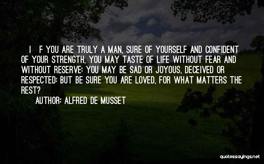 Truly Sad Love Quotes By Alfred De Musset