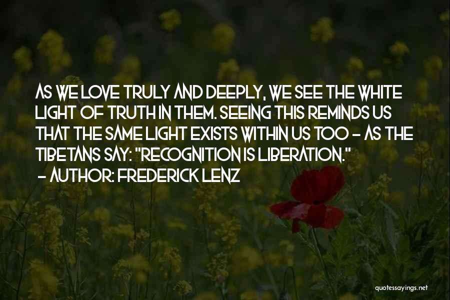 Truly Seeing Quotes By Frederick Lenz