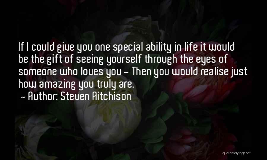 Truly Seeing Quotes By Steven Aitchison