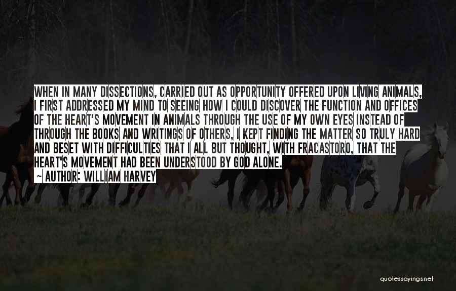 Truly Seeing Quotes By William Harvey