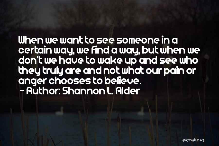 Truly Seeing Someone Quotes By Shannon L. Alder