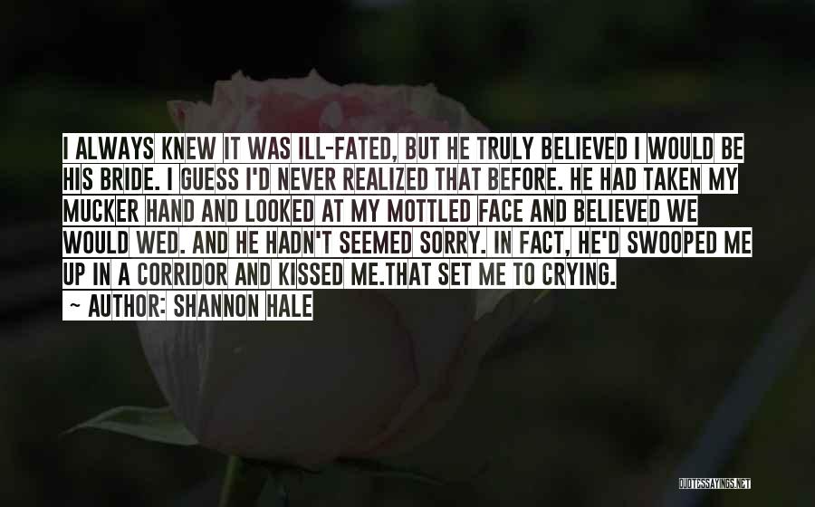 Truly Sorry Quotes By Shannon Hale