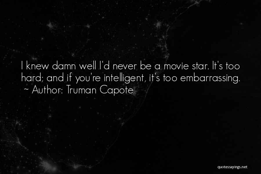 Truman Capote Movie Quotes By Truman Capote