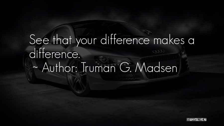 Truman G. Madsen Quotes 460363