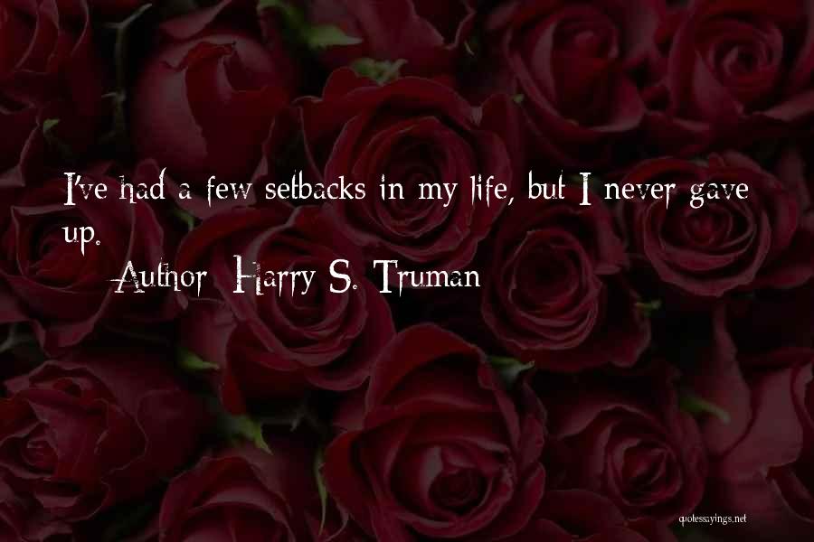 Truman Harry Quotes By Harry S. Truman