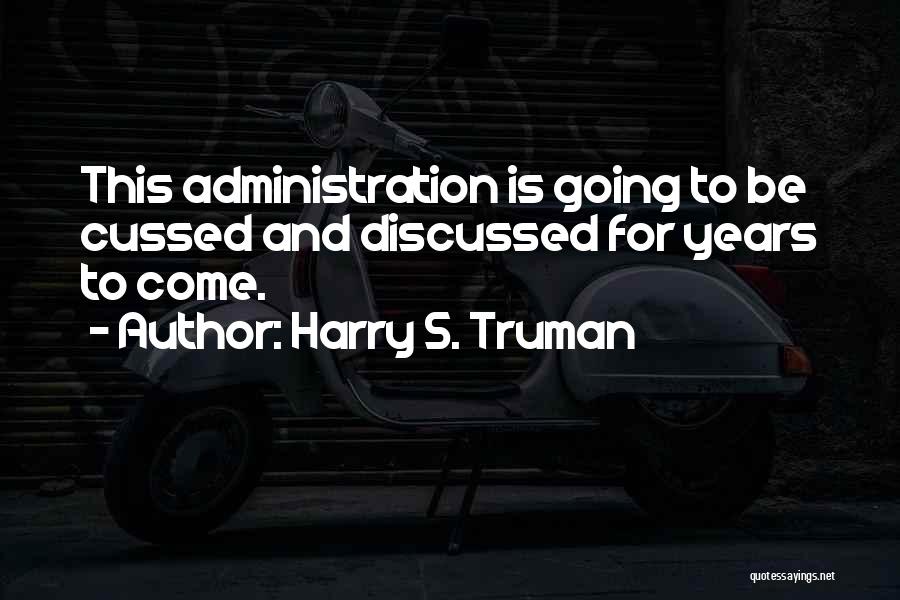 Truman Harry Quotes By Harry S. Truman