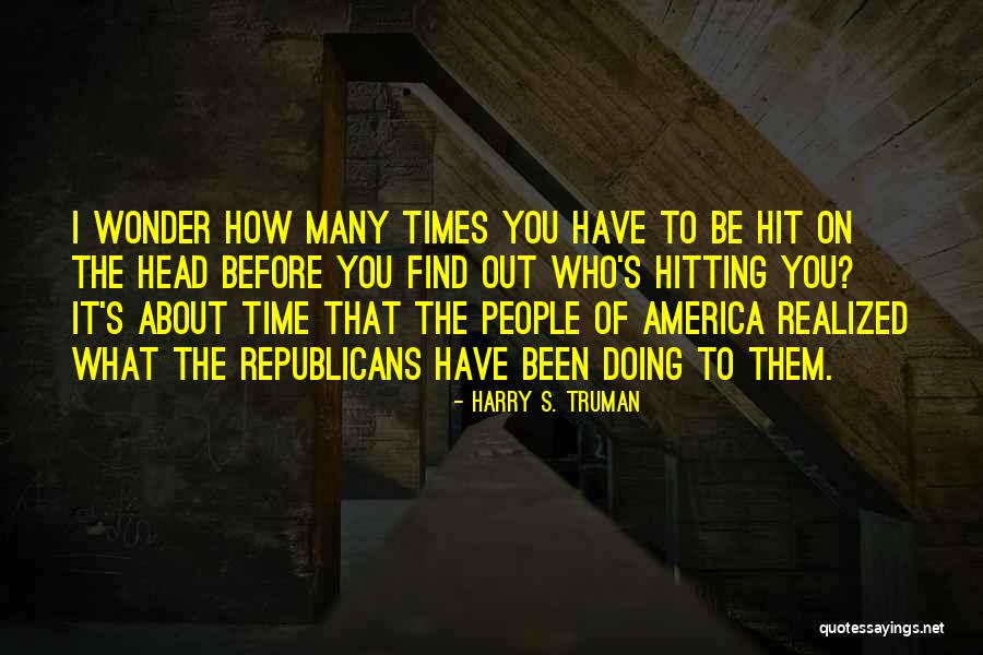 Truman Harry Quotes By Harry S. Truman