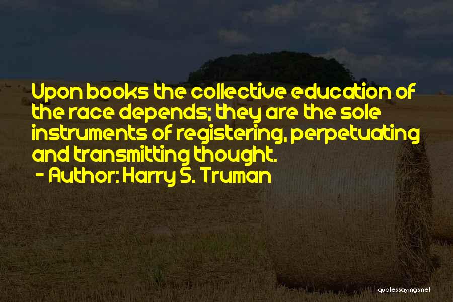 Truman Harry Quotes By Harry S. Truman