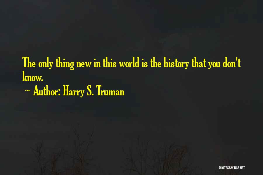 Truman Harry Quotes By Harry S. Truman