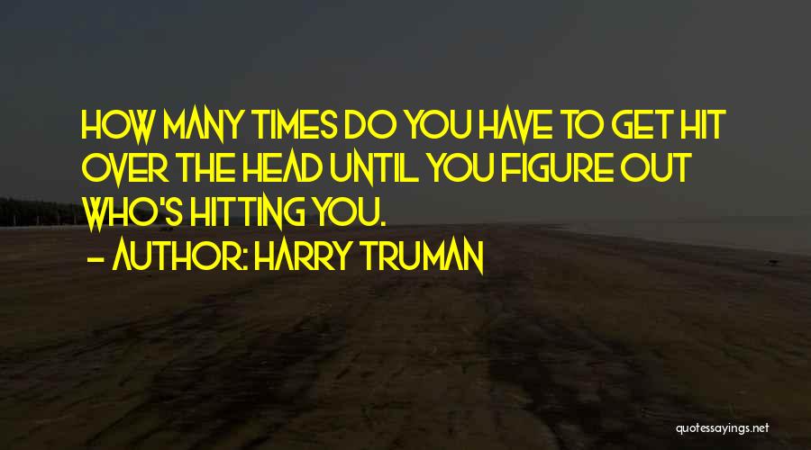 Truman Harry Quotes By Harry Truman