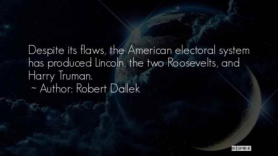 Truman Harry Quotes By Robert Dallek