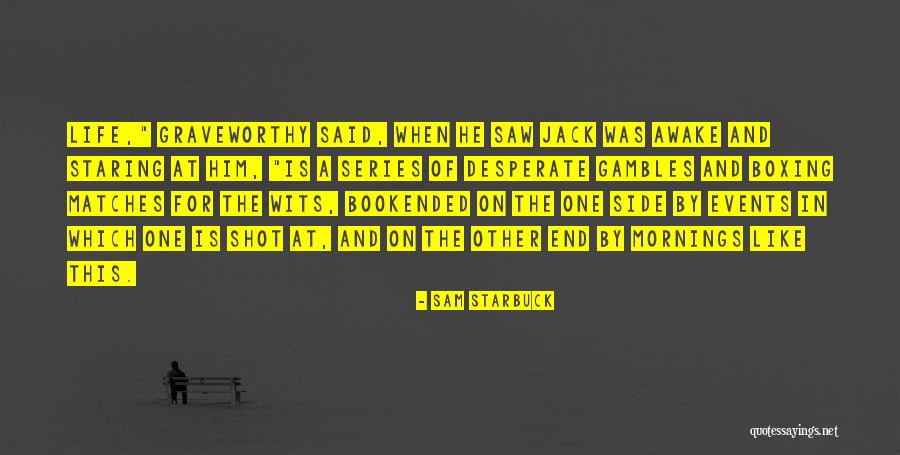 Trumans Quotes By Sam Starbuck Trumans Quotes By Sam Starbuck