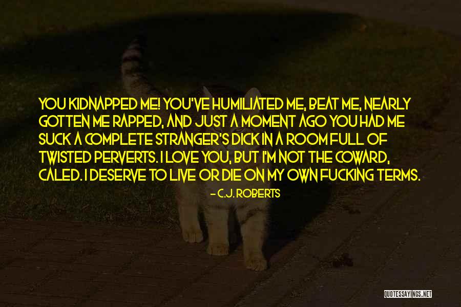 Trumb Quotes By C.J. Roberts Trumb Quotes By C.J. Roberts
