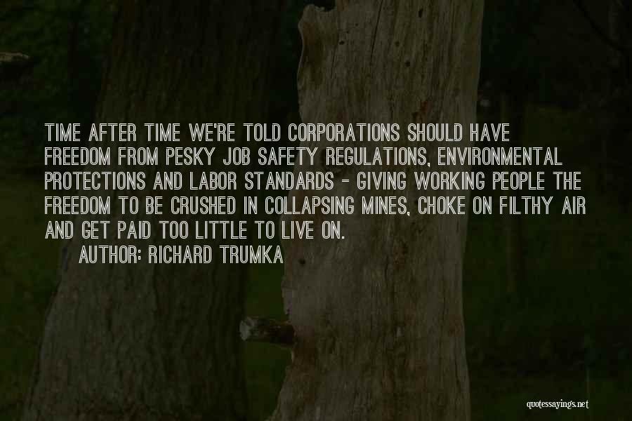 Trumka Quotes By Richard Trumka