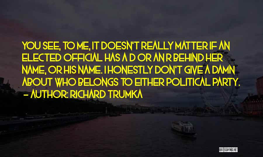 Trumka Quotes By Richard Trumka