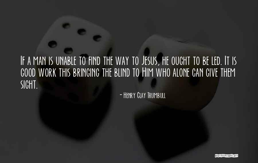 Trumka Speech Quotes By Henry Clay Trumbull Trumka Speech Quotes By Henry Clay Trumbull