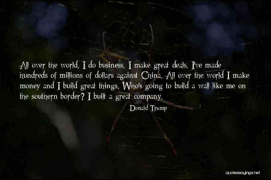 Trump Border Quotes By Donald Trump Trump Border Quotes By Donald Trump