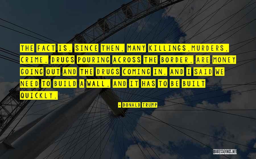 Trump Border Quotes By Donald Trump Trump Border Quotes By Donald Trump