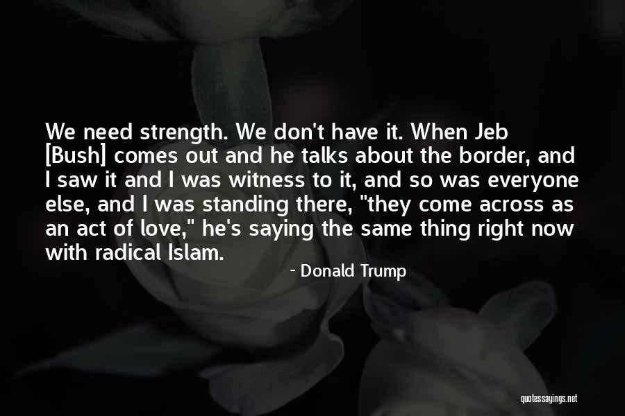Trump Border Quotes By Donald Trump Trump Border Quotes By Donald Trump