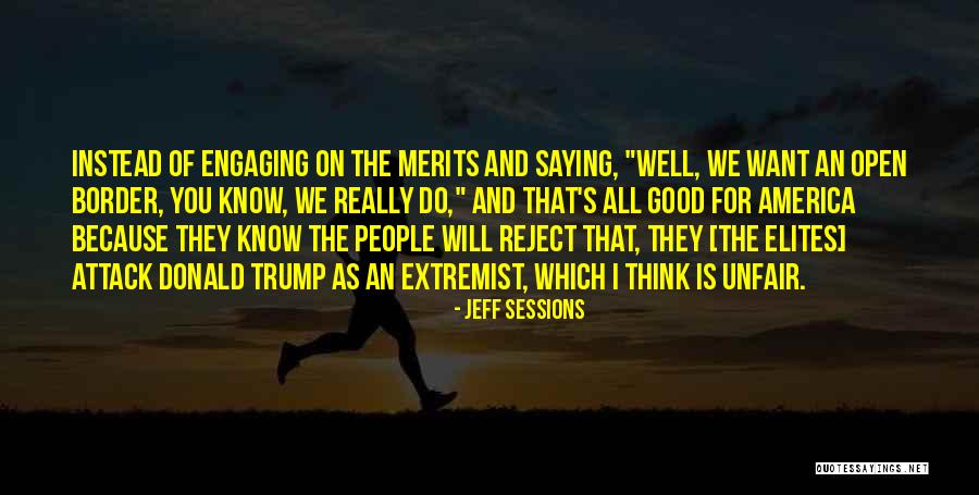 Trump Border Quotes By Jeff Sessions