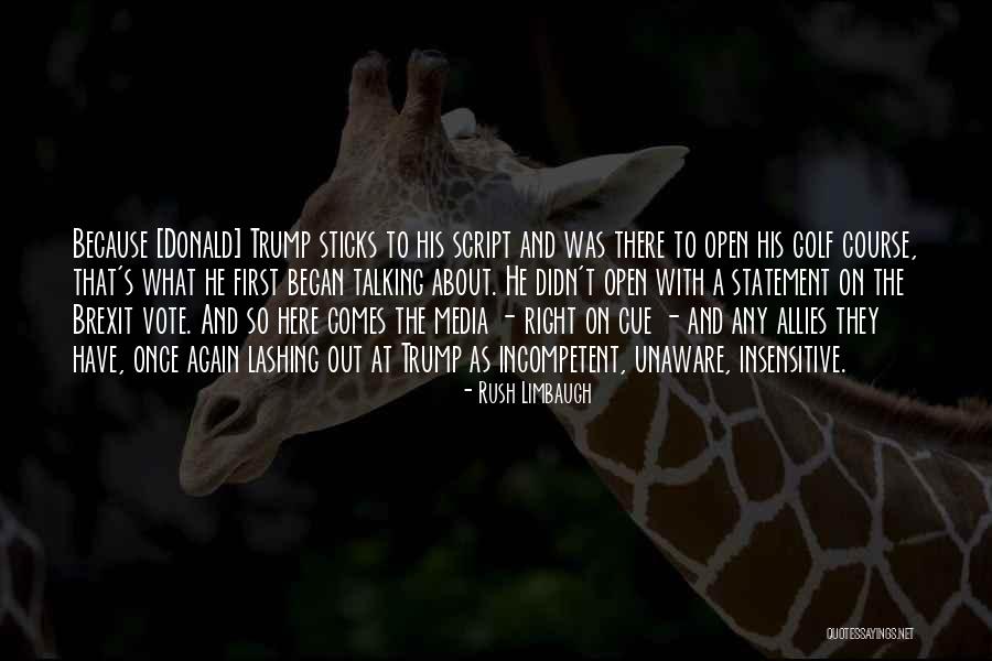 Trump Incompetent Quotes By Rush Limbaugh Trump Incompetent Quotes By Rush Limbaugh