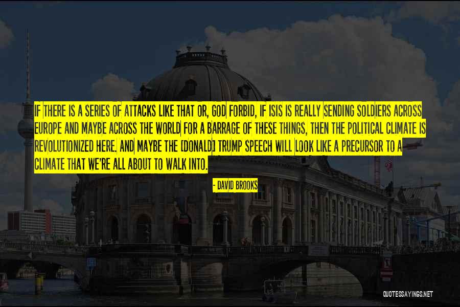 Trump Isis Quotes By David Brooks Trump Isis Quotes By David Brooks